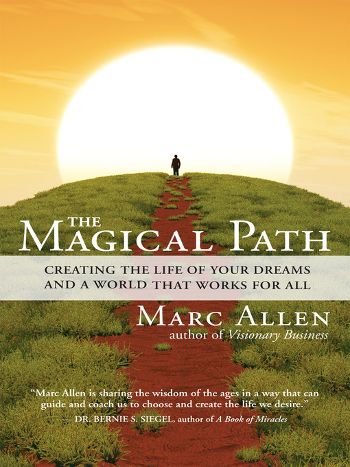 Title details for The Magical Path by Marc Allen - Available